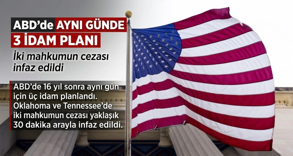 ABD&rsquo;de aynı g&uuml;nde 3 idam planı: İki mahkumun cezası infaz edildi