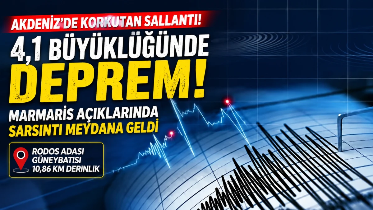 Akdeniz&rsquo;de 4,1&rsquo;lik deprem: Marmaris a&ccedil;ıklarında sarsıntı