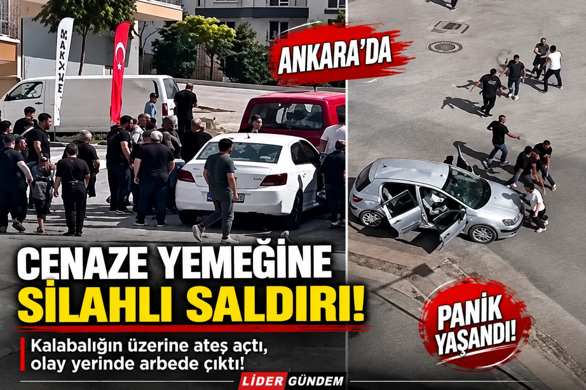 Ankara&rsquo;da Cenaze Yemeği Sonrası Silahlı Saldırı Paniği