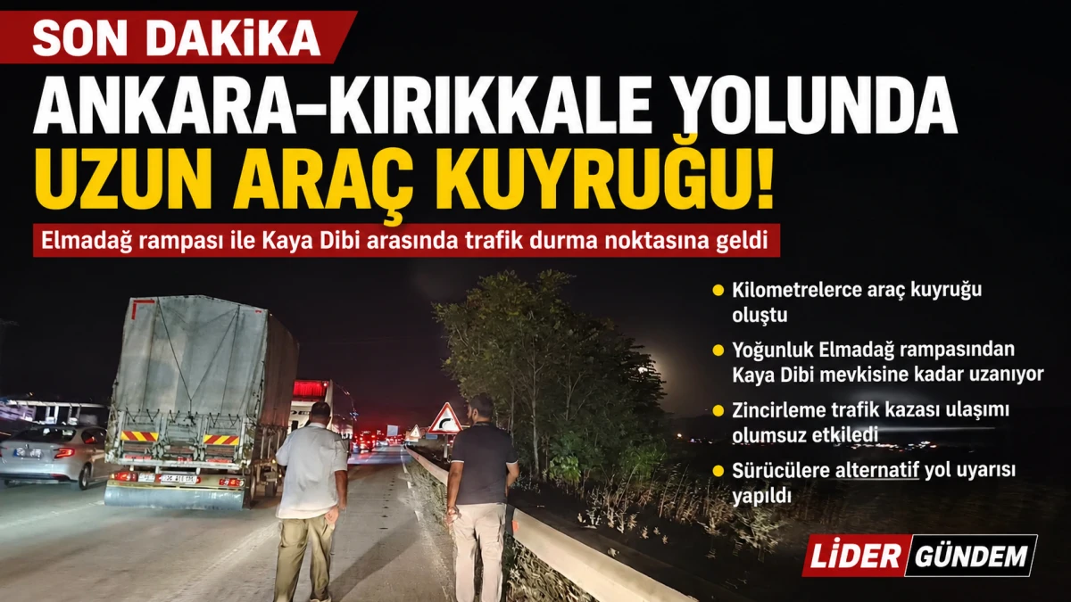 Ankara&ndash;Kırıkkale Yolunda Uzun Ara&ccedil; Kuyruğu