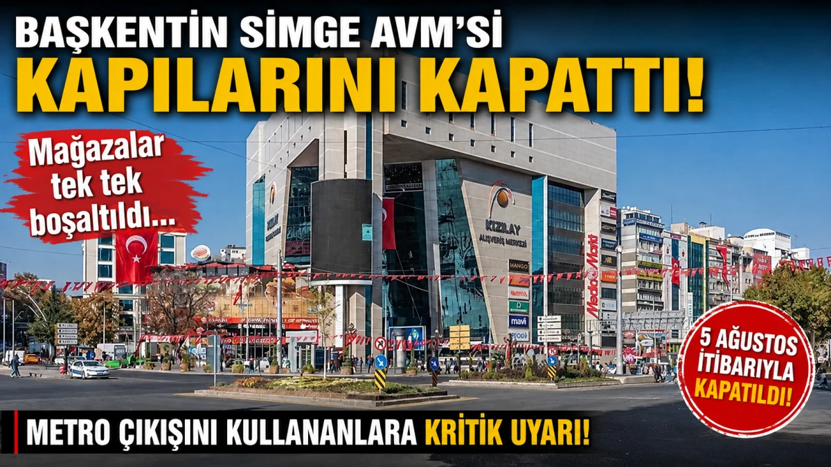 Ankara&rsquo;nın merkezindeki Kızılay AVM d&ouml;n&uuml;ş&uuml;me girdi: Mağazalar boşaltıldı, metro ge&ccedil;işi kapatıldı