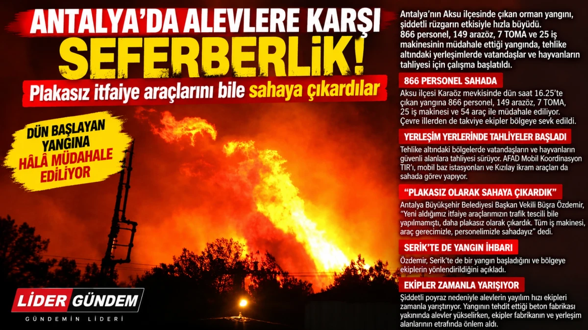 Antalya&rsquo;da alevlere karşı seferberlik: Plakasız itfaiye ara&ccedil;ları bile sahaya &ccedil;ıktı