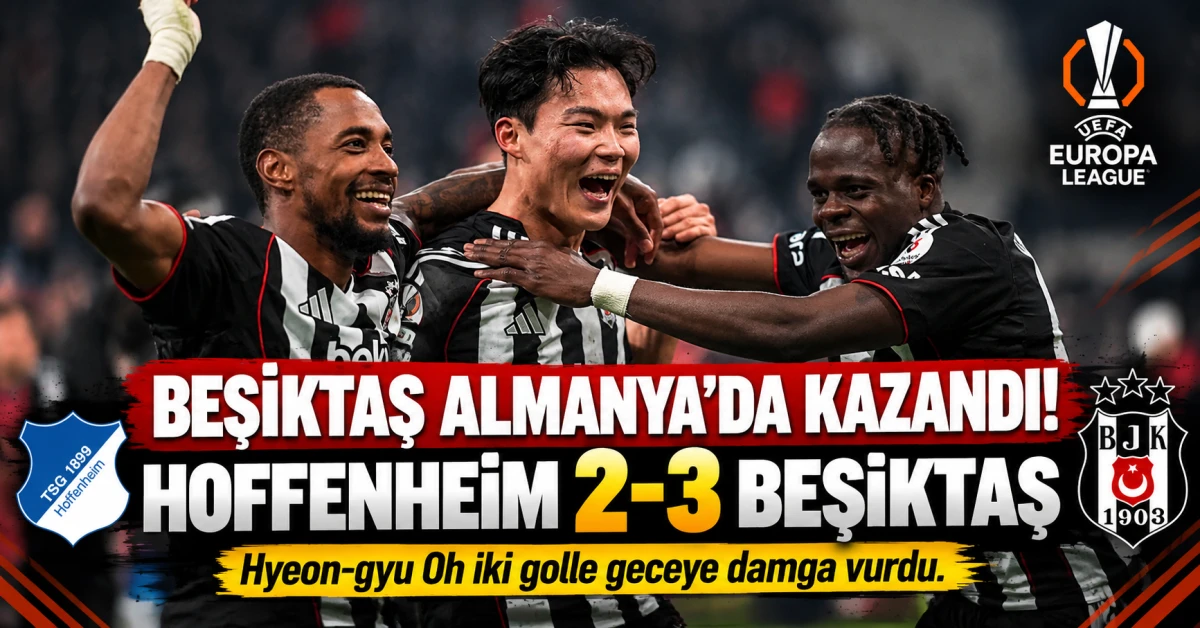 Beşiktaş Almanya'da kazandı! Hoffenheim'ı 3-2 yıktı, Hyeon-gyu Oh geceye damga vurdu