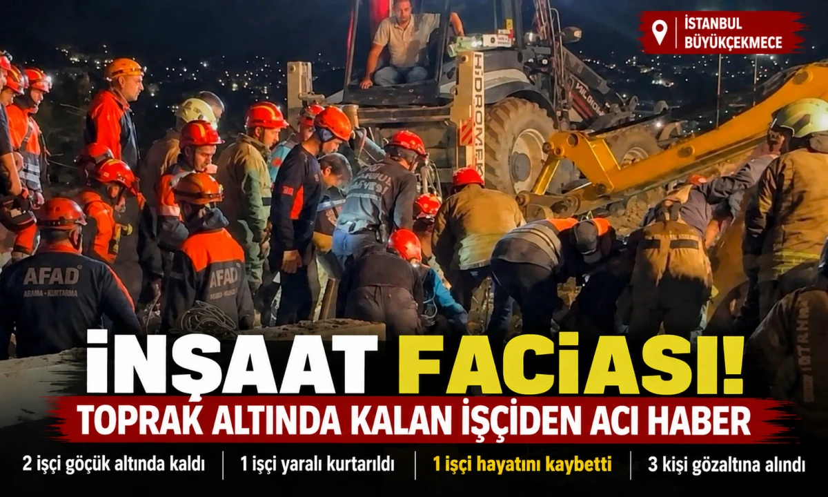 B&uuml;y&uuml;k&ccedil;ekmece&rsquo;de inşaat faciası: G&ouml;&ccedil;&uuml;k altında kalan iş&ccedil;i hayatını kaybetti