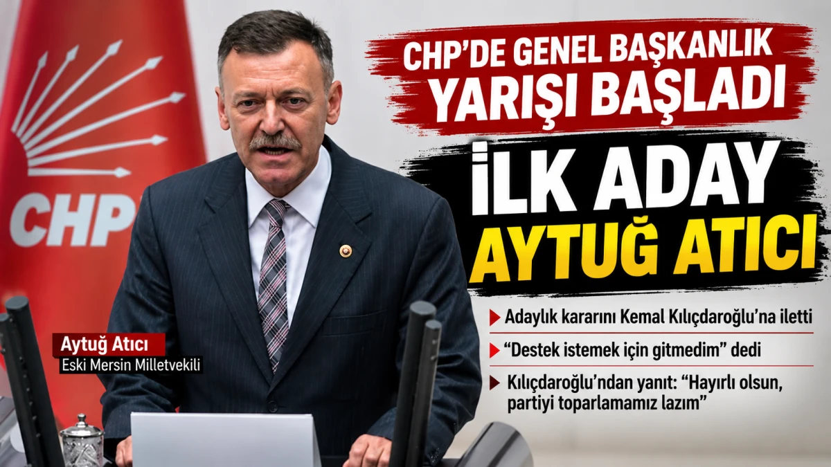 CHP&rsquo;de genel başkanlık yarışı başladı: İlk aday Aytuğ Atıcı