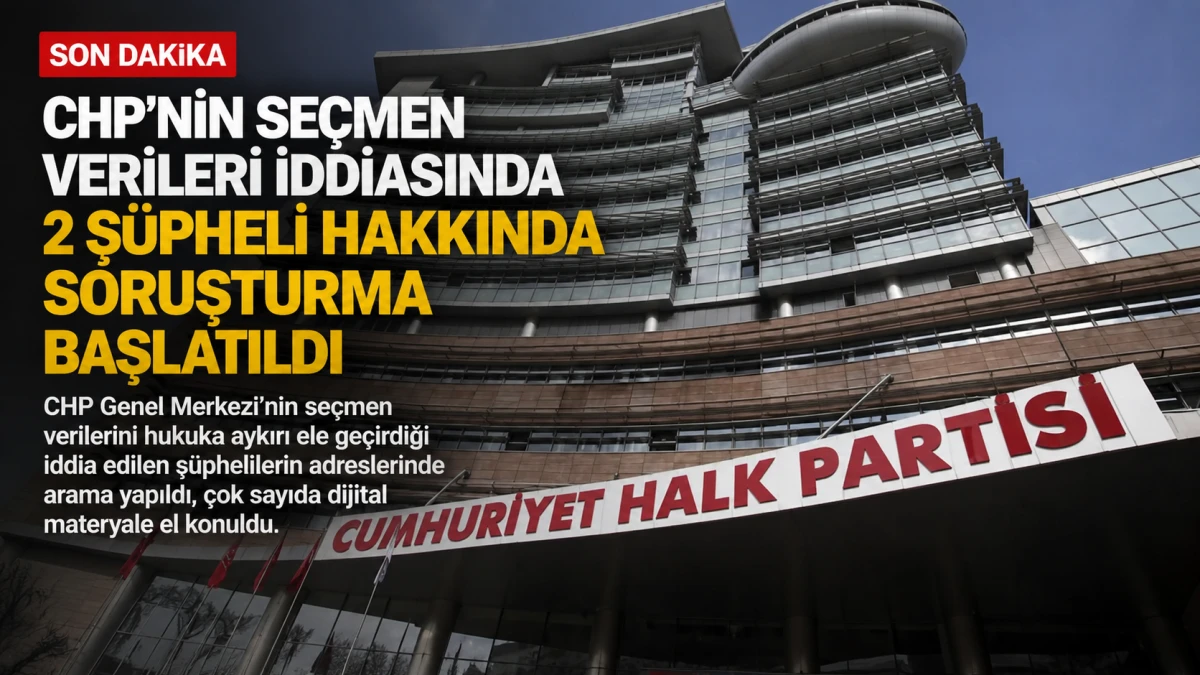 CHP'nin se&ccedil;men verileri iddiasında soruşturma! 2 ş&uuml;pheli hakkında inceleme başlatıldı