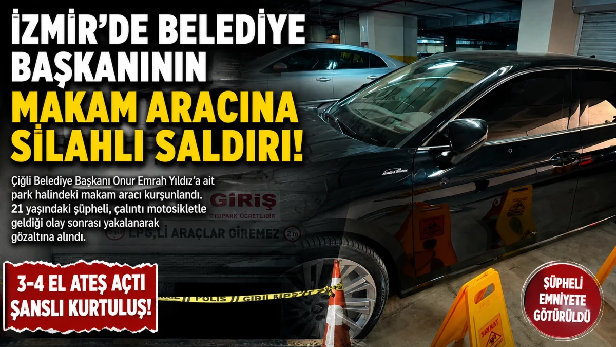 &Ccedil;iğli Belediye Başkanı&rsquo;nın Makam Aracına Silahlı Saldırı: Ş&uuml;pheli Yakalandı