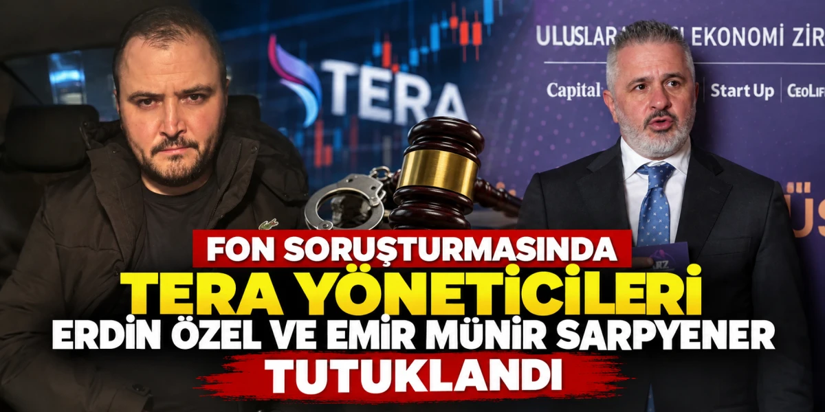 Fon soruşturmasında Tera y&ouml;neticileri hakkında tutuklama kararı