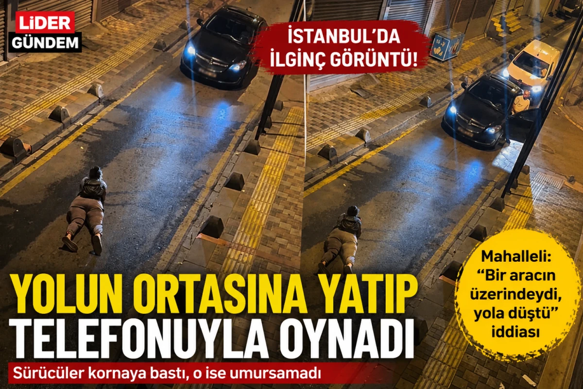 İstanbul'da şaşırtan olay! Yolun ortasına uzanıp telefonuyla ilgilendi
