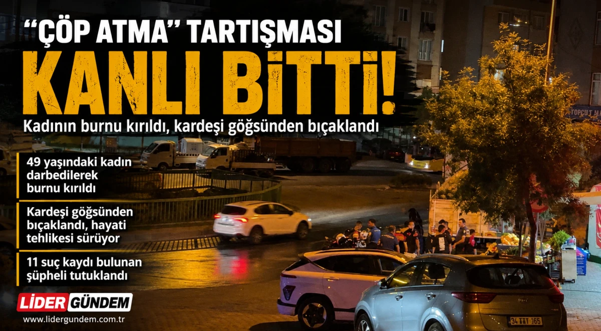 Kağıthane&rsquo;de &ccedil;&ouml;p tartışması kanlı bitti: Kadının burnu kırıldı, kardeşi bı&ccedil;aklandı
