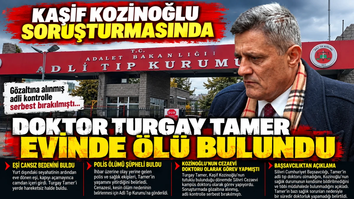 Kaşif Kozinoğlu soruşturmasında adı ge&ccedil;en doktor evinde &ouml;l&uuml; bulundu