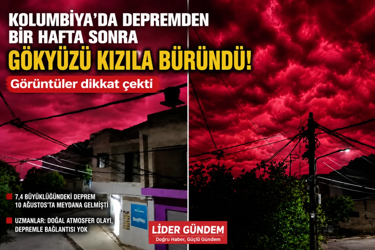 Kolombiya&rsquo;da Deprem Sonrası Kızıl G&ouml;ky&uuml;z&uuml; Dikkat &Ccedil;ekti