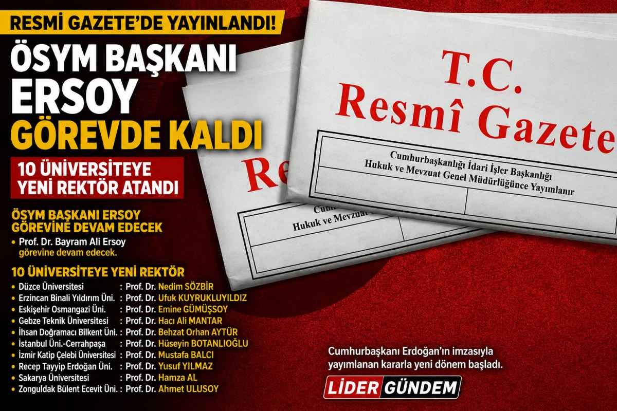 &Ouml;SYM&rsquo;de Ersoy&rsquo;la Devam: 10 &Uuml;niversiteye Yeni Rekt&ouml;r Atandı