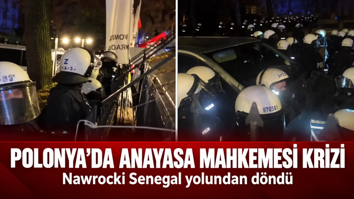 Polonya&rsquo;da Anayasa Mahkemesi krizi: Nawrocki Senegal yolundan d&ouml;nd&uuml;