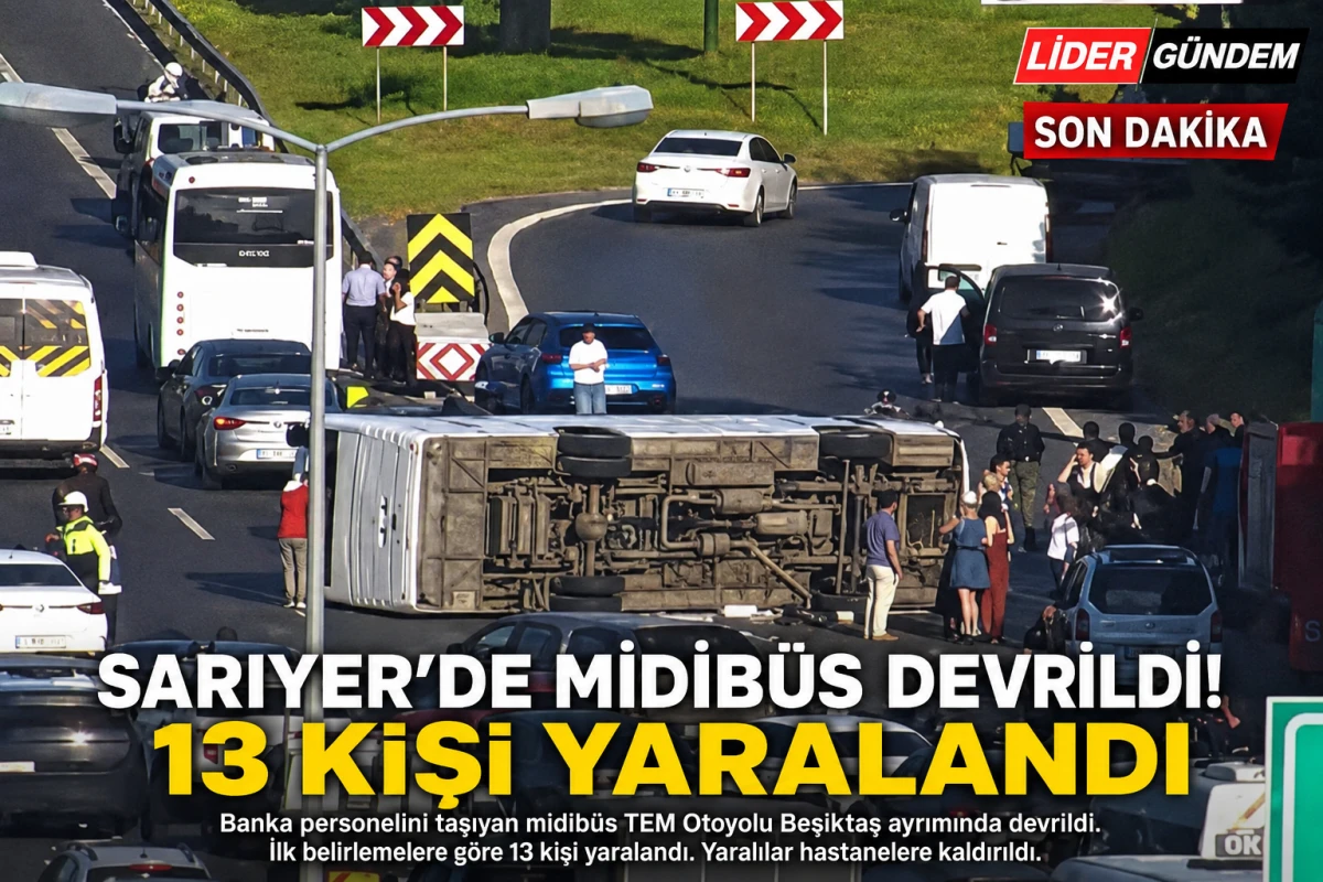 Sarıyer'de banka personelini taşıyan midib&uuml;s devrildi: 13 yaralı