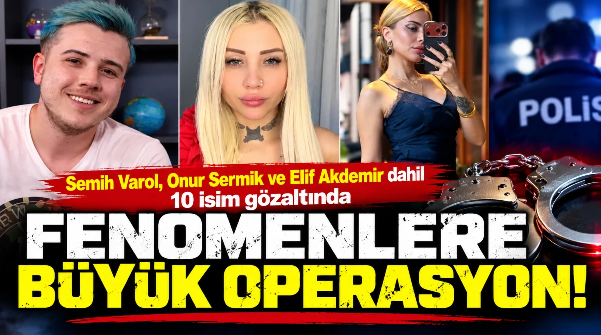Sosyal medya fenomenlerine 10 ilde operasyon: 10 kişi g&ouml;zaltında