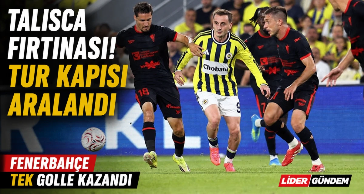 Talisca sahneye &ccedil;ıktı! Fenerbah&ccedil;e, Gornik Zabrze'yi tek golle ge&ccedil;ti