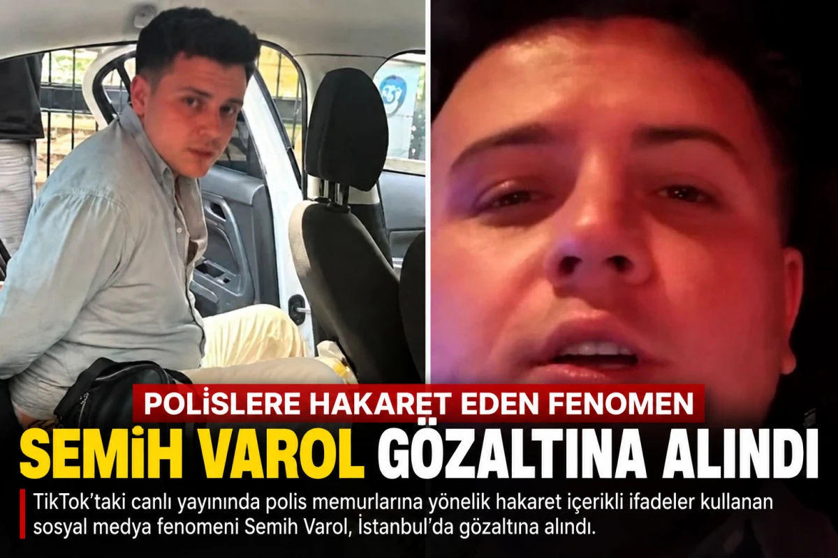 TikTok yayınındaki s&ouml;zleri sonrası fenomen Semih Varol g&ouml;zaltına alındı