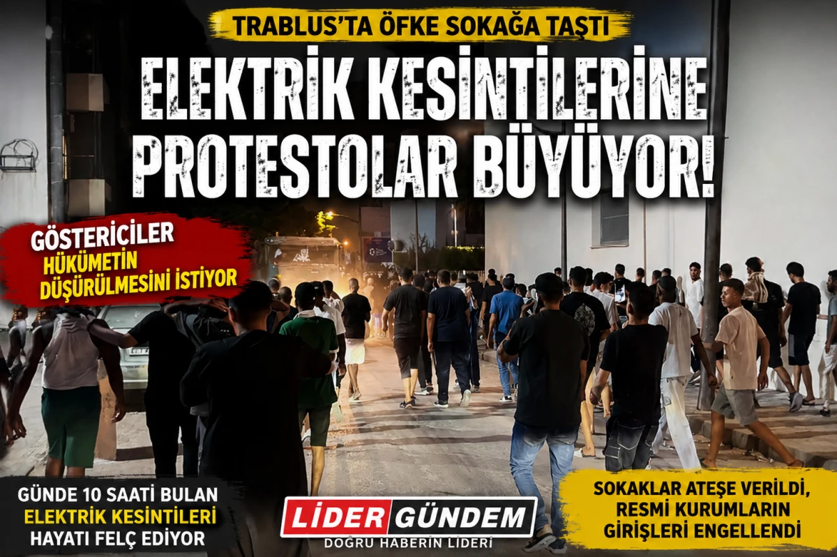 Trablus'ta elektrik kesintisi protestoları b&uuml;y&uuml;yor: G&ouml;stericiler h&uuml;k&uuml;metin istifasını istiyor