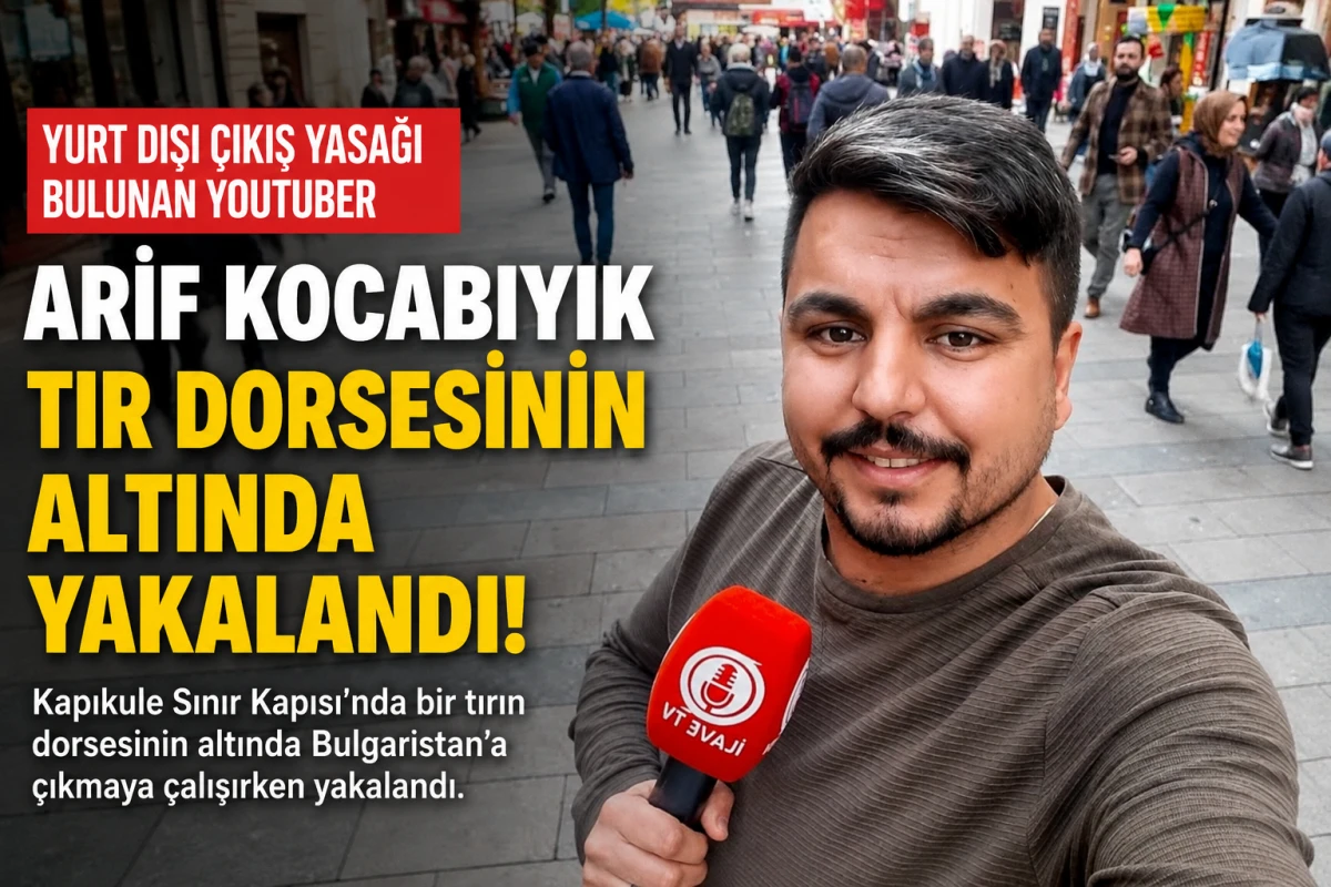 Yurt dışı &ccedil;ıkış yasağı bulunan Arif Kocabıyık, tır dorsesinin altında yakalandı